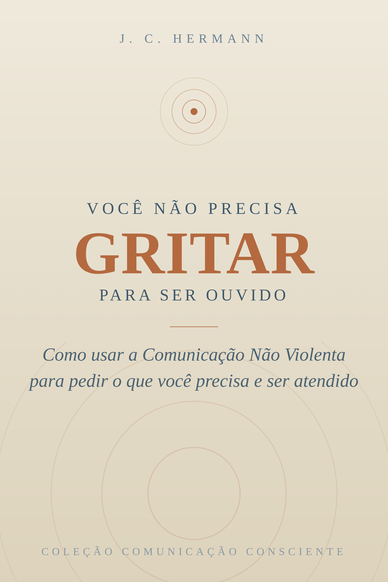 Capa do ebook Você Não Precisa Gritar Para Ser Ouvido
